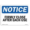 Signmission OSHA Notice Sign, 10" Height, Rigid Plastic, Firmly Close Door After Each Use Sign, Landscape OS-NS-P-1014-L-12722